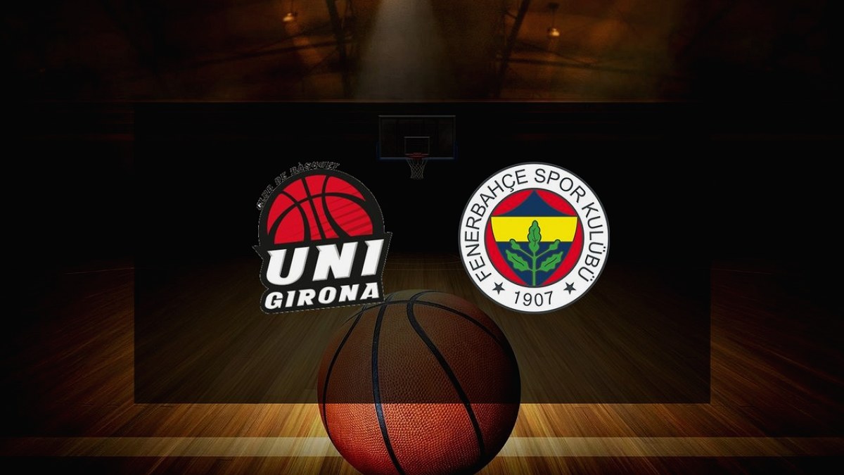 Fenerbahçe Opet-Uni Girona maçı ne zaman? Saat kaçta ve hangi kanalda?