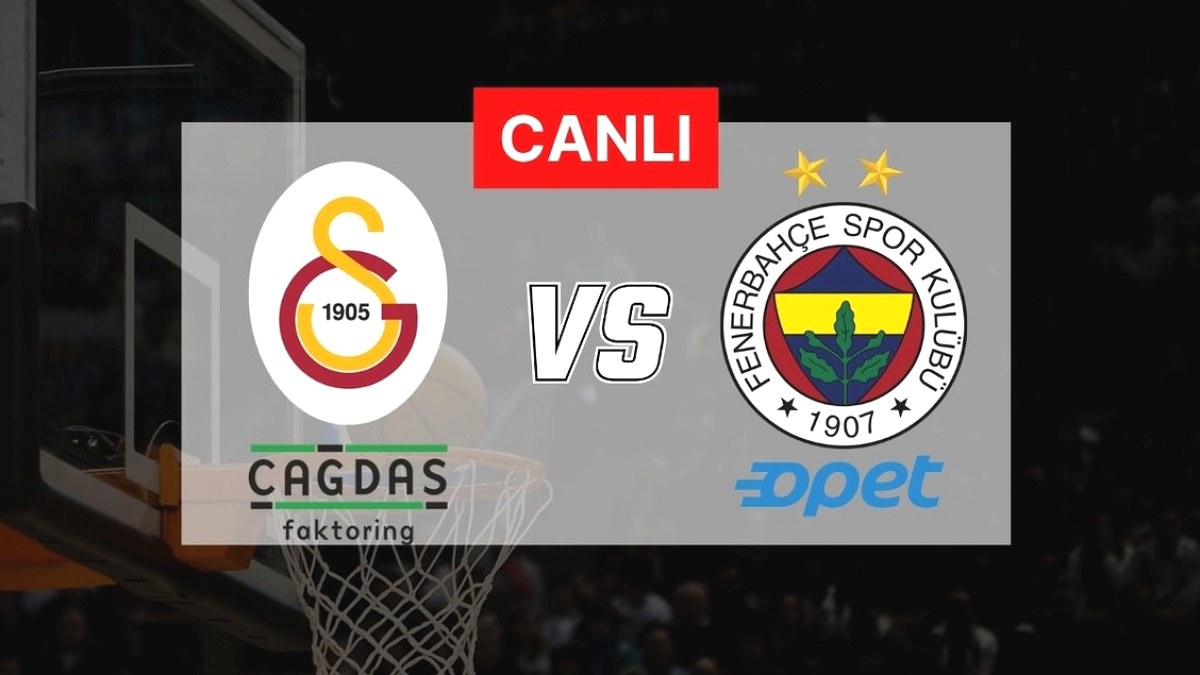 Galatasaray Çağdaş Faktoring - Fenerbahçe Opet maçı saat kaçta, hangi kanalda?