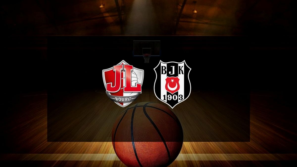 JL Bourg-Beşiktaş GAİN CANLI | Maç saat kaçta, hangi kanalda? | Eurocup final