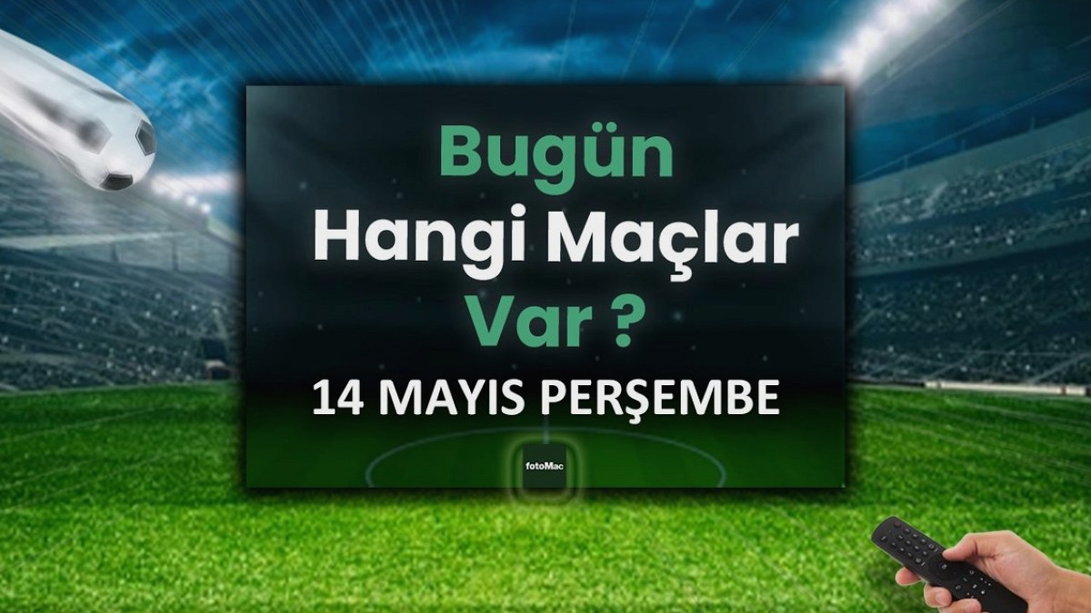 Futbol Şöleni: 15 Mayıs Cuma Günü Sahne Alacak Dev Maçlar